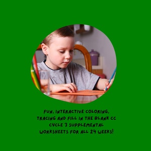 May include: A young child sits at a table, colouring on a sheet of orange paper with a blue crayon. The child is wearing a grey shirt. The image is captioned "FUN. INTERACTIVE COLOURING, TRACING AND FILL IN THE BLANK CC CYCLE 3 SUPPLEMENTAL WORKSHEETS FOR ALL 24 WEEKS!"