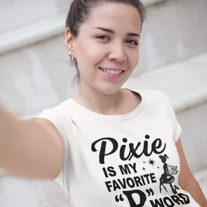 Pixie Is My Favorite P Word Tee: Funny Fairycore T-Shirt