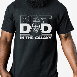 Best Dad In The Galaxy T-Shirt, Star Father, Step Dad Wars, Best Dad In The Universe.