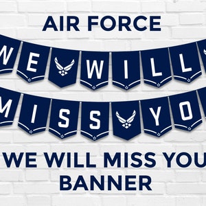 We Will Miss You Banner, USAF, Air Force Banner, US Air Force, Military Banner, Deployment, Farewell Party, Training, Instant Download