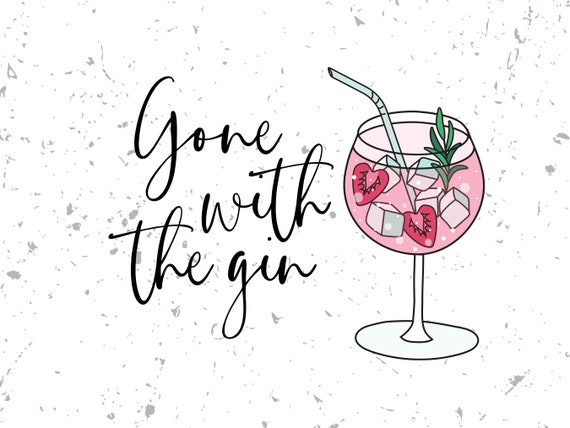 Gone With The Gin PNG Funny Gin Quotes Pink Gin Glass PNG Design Adult Gin Humour Gin Sublimation Design Digital Gin Clipart Download