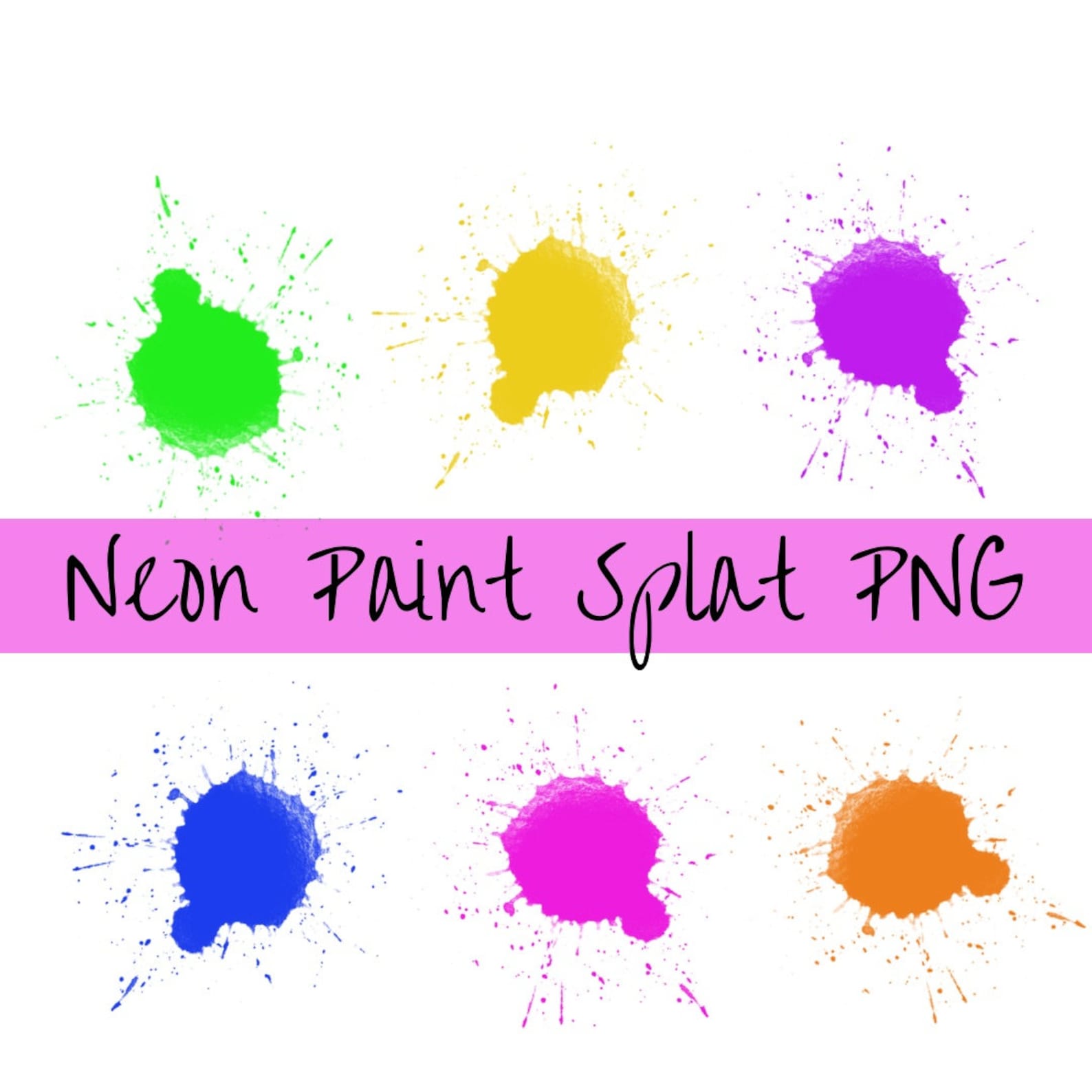 Neon Paint Splat PNG Bundle, Neon Splash Clipart, Fluorescent Splats ...