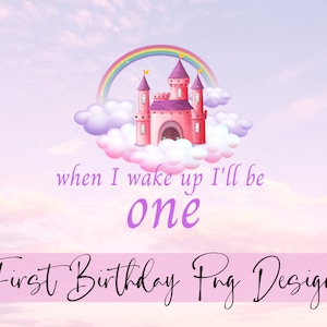 Princesa Castelo Aniversário Png Design, Quando Eu Acordar Eu Serei Um Sublimação Png, Adicione Seu Próprio Nome, Castelo Arco-Íris Nas Nuvens,