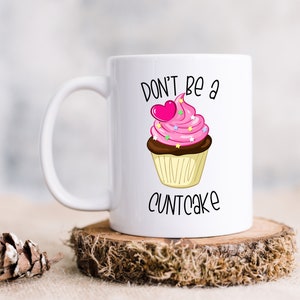 Sei kein Cuntcake PNG, lustige und unhöfliche Zitate, Cupcake PNG-Design, Becher Sublimation Digitaler Download, sarkastische Cupcake PNG-Datei