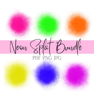 Neon Paint Splat PNG, Neon Splatter PNG, Neon Sublimation Bundle, Fluorescent Backgrounds, Bright Colours, Neon Graffiti