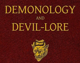 Demonology Devil Lore 1879- digital complete acient book 447 p., Black Magic, Spells, Witchcraft, Occult, spiritism - Digital Pdf file