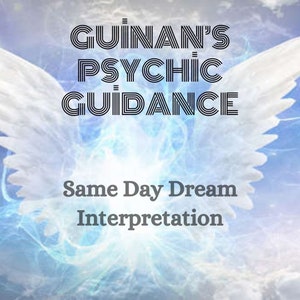 Same Day Dream Interpretation / Dream Analyses / What Does My Dream Mean ? Psychic Reading