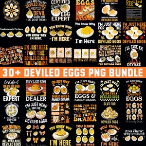 May include: A digital collection of over 30 graphic designs featuring deviled eggs, various food-themed illustrations, and humorous text slogans such as I'm Just Here For The Deviled Eggs, Certified Deviled Egg Expert, and 30+ Deviled Eggs PNG Bundle.