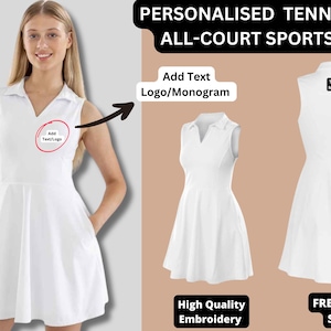 May include: A white tennis dress with a v-neck and sleeveless design. The dress has a  "Add Text/Logo" label on the front and back. The dress is shown on a model and on a mannequin. The text "PERSONALISED TENNIS AND ALL-COURT SPORTS DRESS" is at the top of the image. The text "Add Text Logo/Monogram" is below the dress image. The text "High Quality Embroidery" is below the dress on the mannequin. The text "FREE LOGO SETUP" is below the dress on the model.