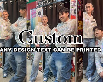 May include: Several people wearing matching iridescent jackets and patterned jeans. The jackets have a logo on the chest. The image includes the text "Custom" and "ANY DESIGN-TEXT CAN BE PRINTED".