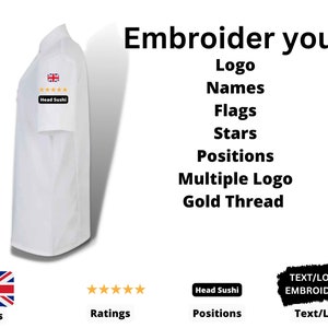 May include: White short-sleeved chef's coat with a Union Jack flag and five gold stars embroidered on the sleeve. The text "Head Sushi" is below the stars. The image also displays the words "Embroider your Logo, Names, Flags, Stars, Positions, Multiple Logo, Gold Thread."