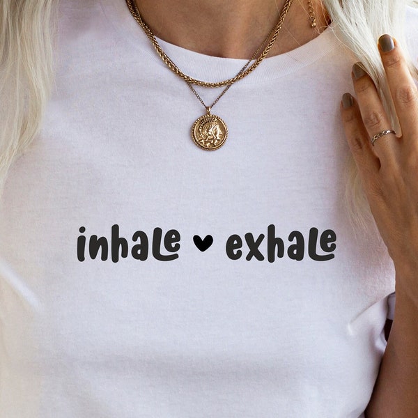 Inhale Exhale Svg Png, Positive Svg, Yoga SVG, Inspirational Svg, Yoga Png, Boho Svg, Aesthetic Svg for Print Cut Files, Relax Svg