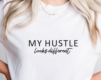 My Hustle Looks Different SVG, Inspirational Quote (Digital File)