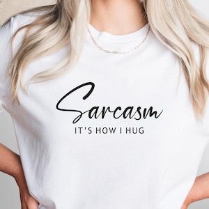 Sarcasm It&#39;s How I Hug SVG PNG PDF, Sarcasm Svg, Sarcastic Svg, Funny Sarcastic Svg, Funny Quote Svg, Funny Svg, Cricut Cut File, Trendy Svg