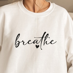 Breathe Svg Png, Breathing Svg, Just Breathe Svg, Positive Quote Svg, Meditation Svg, Self Love Svg ,Inspirational Svg, Yoga Svg
