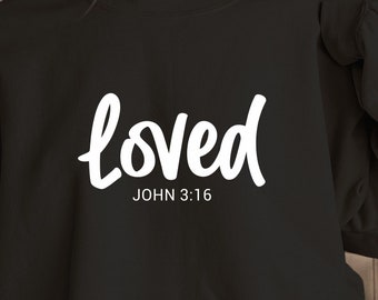Loved John 3:16 Christian Valentine SVG, PNG, PDF (Digital File)