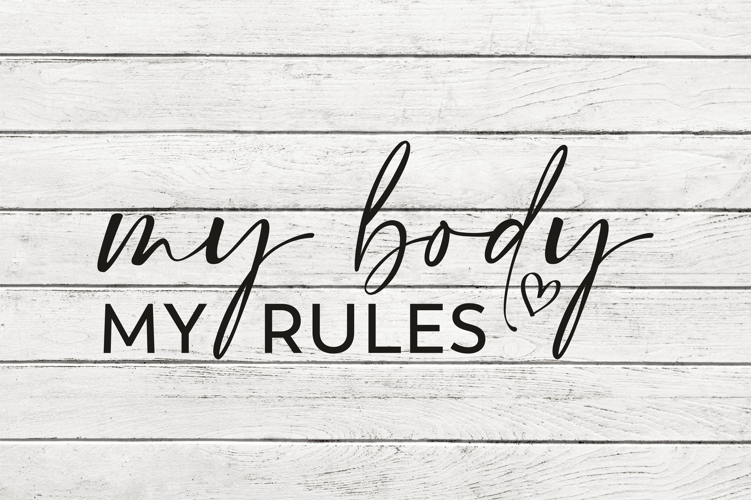 My Body Rules.pdf My Body My Rules Svg Png Pdf, Positive Quote Svg, Inspirational Svg ...