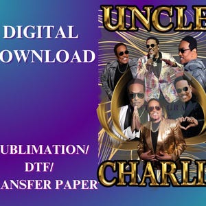 Uncle Charlie PNG/Charlie Wilson Tshirt/R&B Singer/Digital download