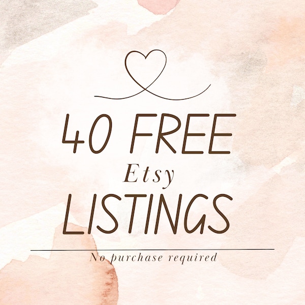 NO Purchase Required 40 FREE Etsy Listings List 50 Things Free Open Etsy Store Free Listings Credit List Products for Free Make Money Free