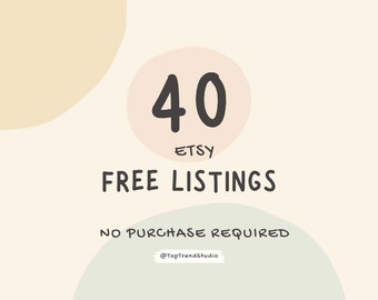 NO Purchase Required 40 FREE Etsy Listings List 40 Things Free Open Etsy Store Free Listings Credit List Products for Free Make Money Free