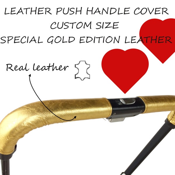 Custom geniue leather handle cover  for stroller & pram push handle gold color limited