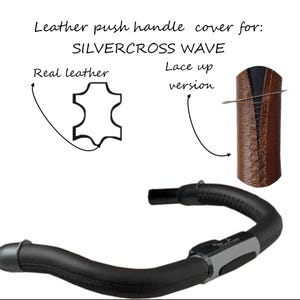 Op de afbeelding: Een zwarte leren duwbeugelhoes voor een Silvercross Wave kinderwagen. De afbeelding toont een close-up van de handgreep, een diagram van echt leer en een detail van de veterversie. De handgreep heeft een grijze accent.