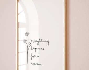 Everything Happens for a Reason Print | Minimalist Typography Wall Art | Inspirational Quote (Digital Download)