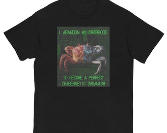 I Abandon My Humanity Unisex classic tee with cyber crab