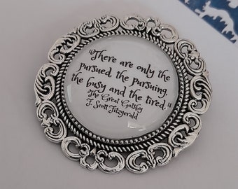 Great Gatsby Quote Brooch, F Scott Fitzgerald Book Lover Gift