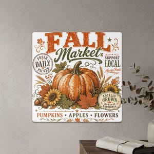 Fall Market sign with pumpkin, sunflowers, leaves, acorns, and text.