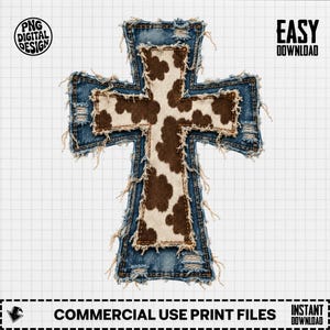 May include: A cross-shaped digital design featuring a central brown and white cow print pattern layered over a distressed blue denim texture with frayed edges. The image includes the text PNG DIGITAL DESIGN, EASY DOWNLOAD, and COMMERCIAL USE PRINT FILES.