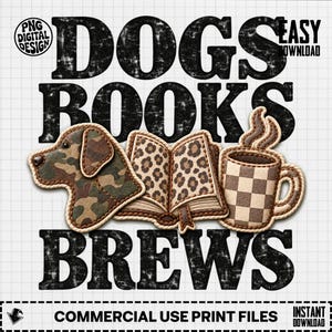 May include: A digital graphic design featuring the text DOGS BOOKS BREWS in distressed black lettering. Below the text is a camouflage dog head, an open book with a leopard print pattern, and a coffee mug with a brown and tan checkerboard pattern.