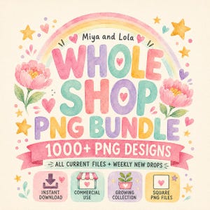 May include: A digital graphic featuring the text Miya and Lola WHOLE SHOP PNG BUNDLE 1000+ PNG DESIGNS. The design includes watercolour illustrations of a rainbow, pink flowers, yellow stars, and hearts, with four icons for download and usage.
