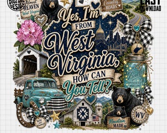 Yes I'm From West Virginia Png, WV State Pride Design, Mountain Mama PNG, Country Roads Sublimation, Vintage Truck Bear Rhododendron Clipart