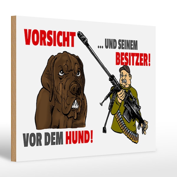 Holzschild Hinweis 30x20 cm Vorsicht vor Hund und Besitzer Deko Schild wooden sign