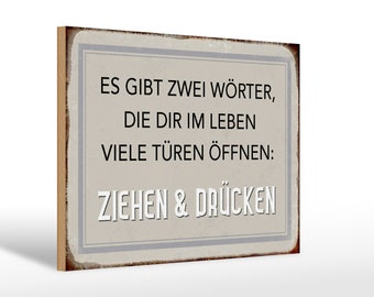 Holzschild Spruch 30x20 cm gibt zwei Wörter Ziehen Drücken Deko Schild wooden sign