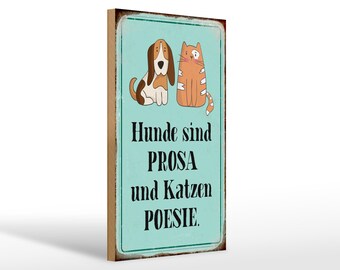 Wooden sign animals 20 x 30 cm Dogs are prose cats poetry decoration sign wooden sign