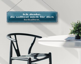 Tin sign saying 46 x 10 cm I think you should sign me for decoration sign