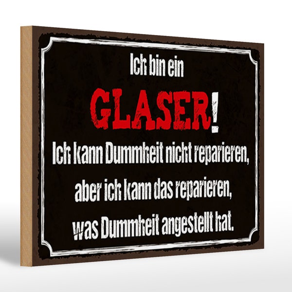 Holzschild Spruch 30x20 cm ich bin Glaser kann reparieren Deko Schild wooden sign