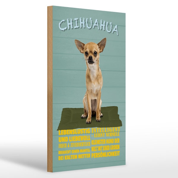 Holzschild Spruch 20x30 cm Chihuahua Hund lebenslustig Deko Schild wooden sign