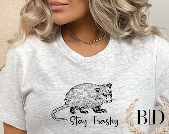 Stay Trashy Tshirt, Funny Possum Tshirt, Gag Gift for Her, for Him, Opossum, Marsupial Tee, Cute Possum Shirt, Gift for Friend, Animal Lover