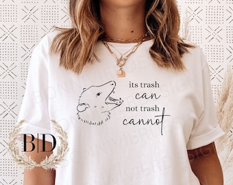 Possum Tshirt, Funny Possum Shirt, Trash Can, Not Trash Cannot, Gag Gift for Her, for Him, Opossum, Marsupial Tee, Cute Possum Shirt, Rodent