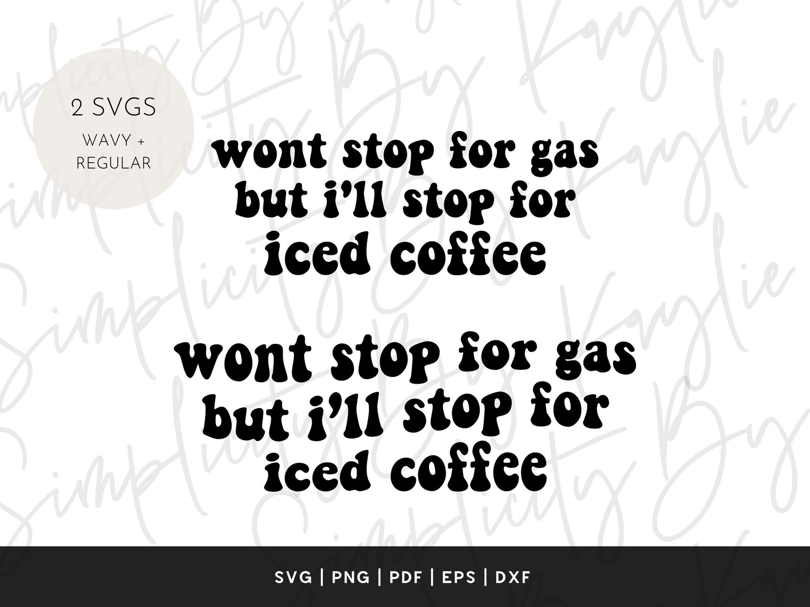 Won't Stop for Gas but I'll Stop for Iced Coffee SVG Etsy