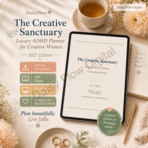 May include: A digital tablet displaying The Creative Sanctuary Luxury ADHD Planner 2027 Edition, featuring a beige interface with dark text. The screen shows the title, subtitle, and a small leaf graphic. A gold pen and a green circular sticker are nearby.