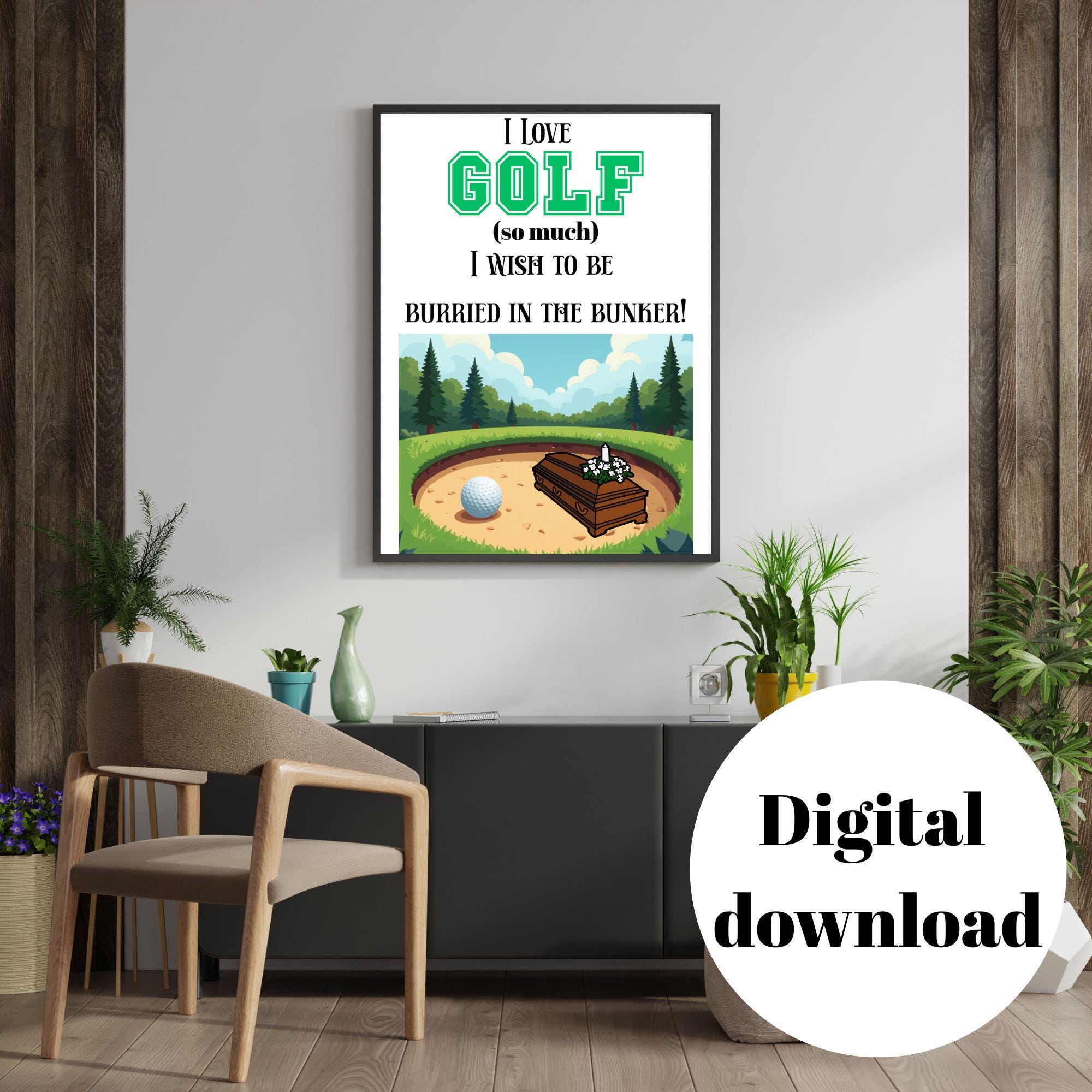 Buried in the Bunker Funny Golf Wall Art, Golf Wall Art Digital Download, Gift for Golf and Martini Lovers, Home Decor Golf Artwork, Golf