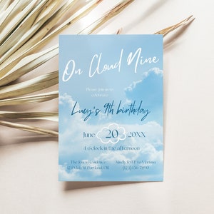 May include: A blue and white birthday invitation with a cloud design. The invitation reads "On Cloud Nine" and "Lucy's 9th Birthday". The date is June 20, 20XX at 4 o'clock in the afternoon. The location is The Jones Residence, 123 Main St Portland OR. RSVP to Melissa at (123) 456 7890.