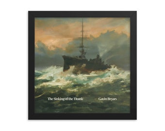 The Sinking of the Titanic by Gavin Bryars Framed Poster