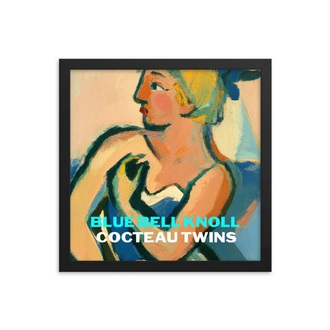 Blue Bell Knoll by Cocteau Twins Framed Poster Etsy