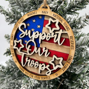 Support Our Troops Ornament - Military Support - Army, Navy, Marines, Air Force, Coast Guard, Reserves, National Guard, Space Force