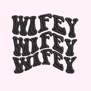 Wifey Embroidery file